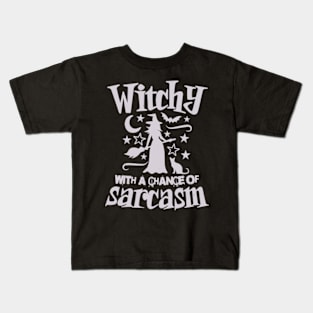 Witchy With A Chance Of Sarcasm Kids T-Shirt